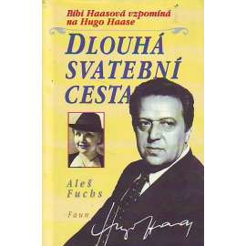 Dlouhá svatební cesta. Bibi Haasová vzpomíná na Hugo Haase (Hugo Haas, film, herec, emigrace)